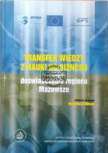 Transfer wiedzy z nauki do biznesu Doświadczenia regionu Mazowsze