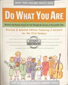 Do what you are : discover the perfect career for you through the secrets of personality type