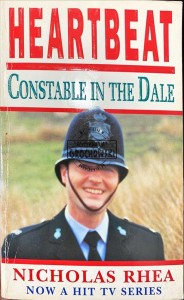 Heartbeat: Constable in the Dale and Other Tales of a Yorkshire Village Bobby