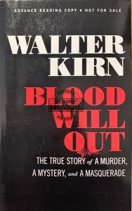 Blood Will Out: The True Story of a Murder, a Mystery and Masquerade