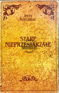 Stare nieprzestarzałe