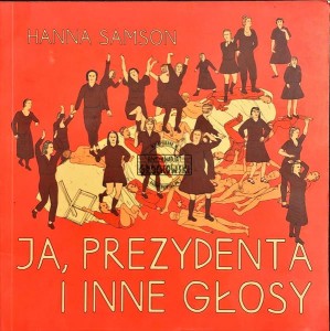 Ja, prezydenta i inne głosy