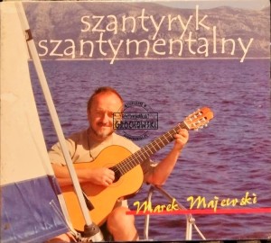 Marek Majewski – Szantyryk Szantymentalny