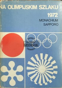 Na olimpijskim szlaku 1972: Monachium, Sapporo