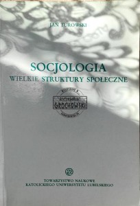 Socjologia wielkie struktury społeczne 