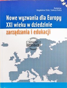 Nowe wyzwania dla Europy XXI wieku w dziedzinie zarządzania i edukacji