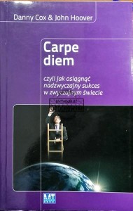 Carpe diem, czyli jak osiągnąć nadzwyczajny sukces w zwyczajnym świecie