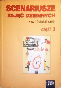Scenariusze zajęć dziennych z sześciolatkami część 3