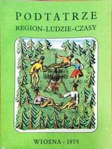 Podtatrze. Region-ludzie-czasy. Wiosna 1975