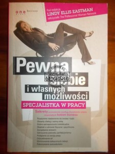 Pewna siebie i własnych możliwości : specjalistka w pracy