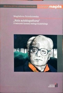„Nuta autobiograficzna". O twórzości Gustawa Herlinga-Grudzińskiego