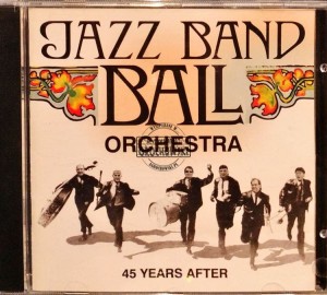 Jazz Band Ball Orchestra – 45 Years After