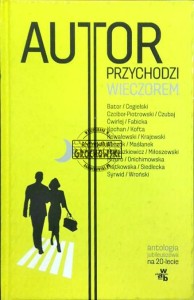 Autor przychodzi wieczorem