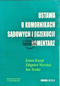 Ustawa o komornikach sądowych i egzekucji : komentarz