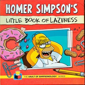 Homer Simpson's Little Book of Laziness (The Vault of Simpsonology)