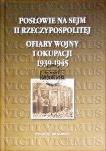 Posłowie na Sejm II Rzeczypospolitej - ofiary wojny i okupacji 1939-1945 
