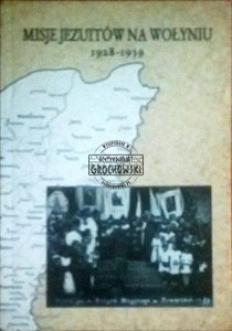 Misje jezuitów na Wołyniu 1928-1939