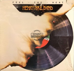 Henry Paul Band – Feel The Heat