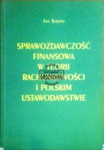Sprawozdawczość finansowa w teorii rachunkowości
