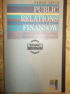 Public Relations finansów : czego uczą nas doświadczenia największych przedsiębiorstw