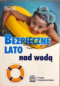 Bezpieczne lato nad wodą ; Bezpieczne lato w górach