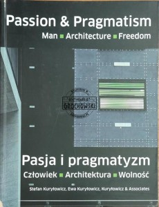 Pasja i pragmatyzm: człowiek, architektura, wolność