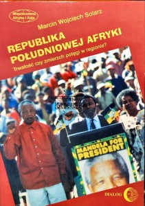 Republika Południowej Afryki. Trwałość czy zmierzch potęgi w regionie?