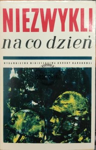 Niezwykli na co dzień. Bohaterowie czasu pokoju
