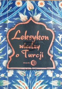 Leksykon wiedzy o Turcji