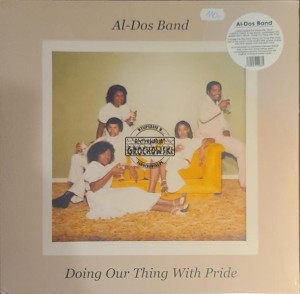 Al-Dos Band – Doing Our Thing With Pride