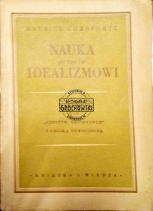 Nauka przeciw idealizmowi. Rozważania nad „czystym empiryzmem" i logiką nowoczesną