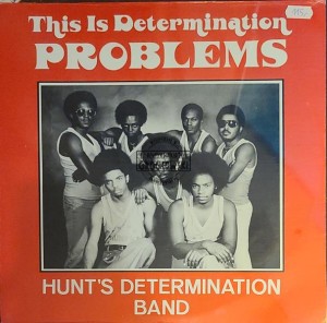 Hunt's Determination Band – This Is Determination Problems