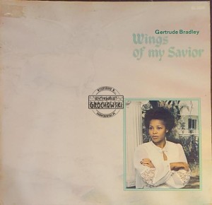 Gertrude Bradley – Wings of My Savior