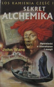 Sekret alchemika : opowieść o literaturze i magii 