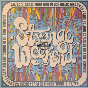 Various – Strange Weekend - 60/70's Rock, Funk And Psychedelic Grooves From Poland