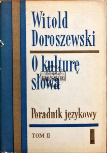 O kulturę słowa : Poradnik językowy, t. II