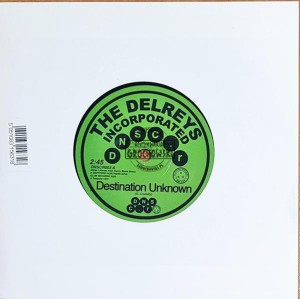 The Delreys Incorporated / Oscar Wright – Destination Unknown / Fell In Love - 7"