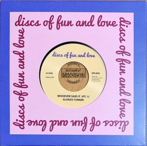 Alonzo Turner – Whoever Said It - 7"