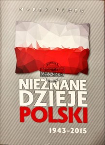 Nieznane dzieje Polski : 1943-2015