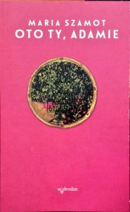 Oto ty, Adamie