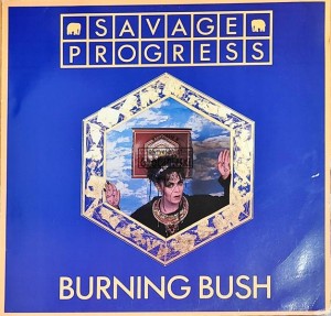 Savage Progress – Burning Bush