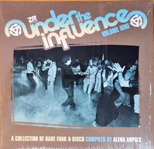 Alena Arpels – Under The Influence Volume Nine (A Collection Of Rare Funk & Disco)