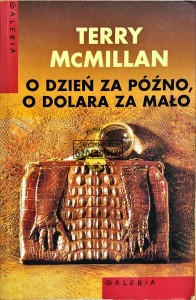 O dzień za późno, o dolara za mało