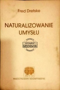 Naturalizowanie umysłu DRETSKE