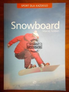 Snowboard. (Seria: Sport Dla Każdego)