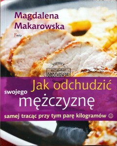 Jak odchudzić swojego mężczyznę samej tracąc przy tym parę kilogramów
