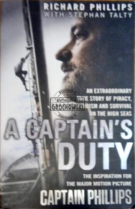A captain's duty. Somali pirates, Navy SEALs and dangerous days at sea