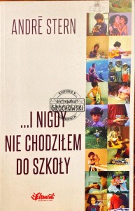 ...i nigdy nie chodziłem do szkoły