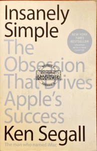 Insanely Simple. The Obsession That Drives Apple's Success