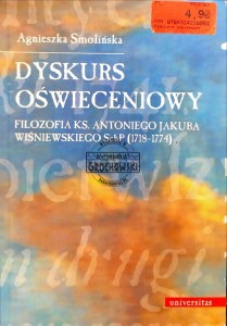 Dyskurs oświeceniowy. Filozofia ks. Antoniego Jakuba Wiśniewskiego SchP (1718-1774)